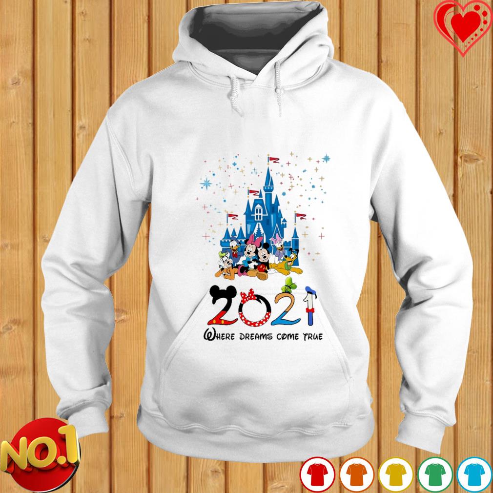 Disney 21 Where Dreams Come True Shirt Hoodie Sweater Long Sleeve And Tank Top