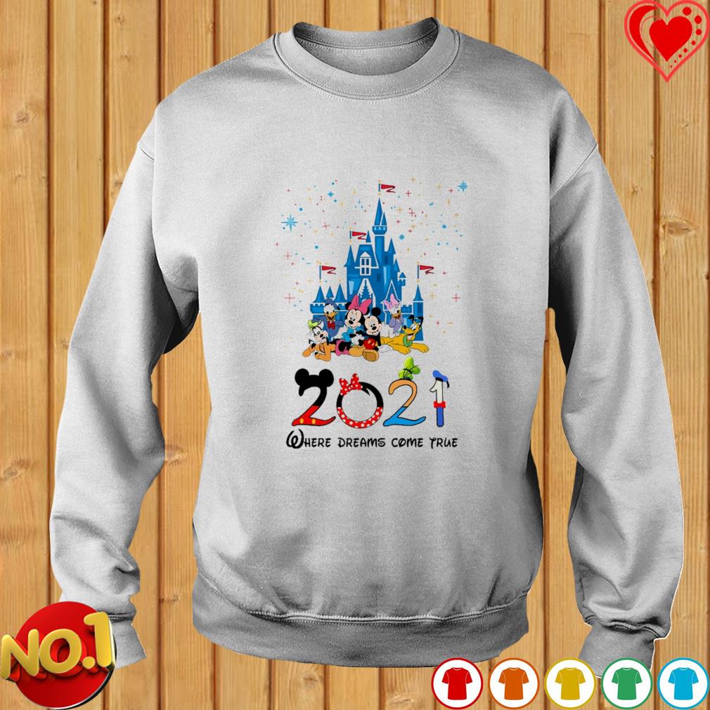 Disney 21 Where Dreams Come True Shirt Hoodie Sweater Long Sleeve And Tank Top