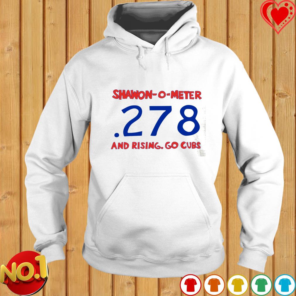 Shawon-o-meter 278 and rising go cubs shirt