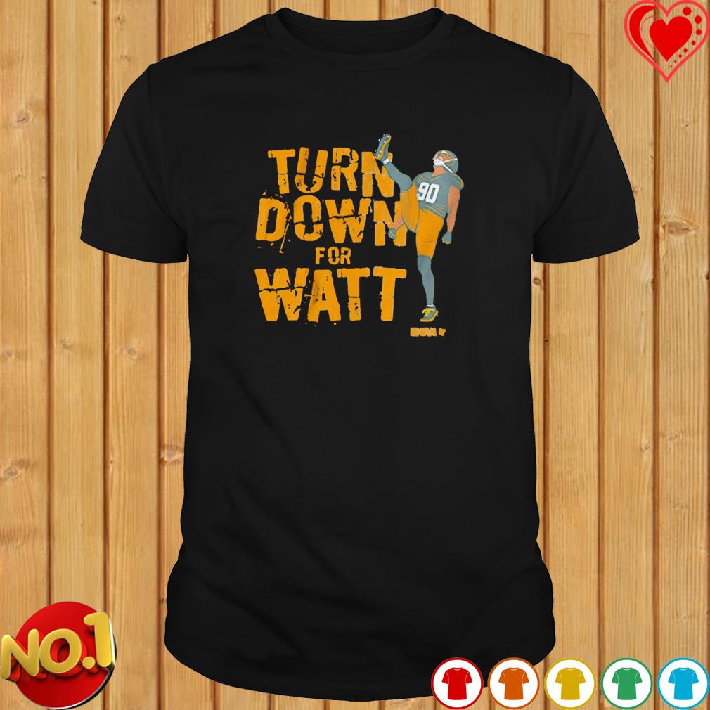 TJ Watt turn down for Watt shirt, hoodie, sweater, long sleeve and