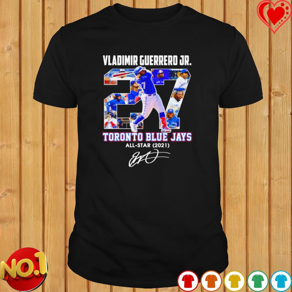 Official vladimir Guerrero Jr. 27 Toronto Blue Jays Shirt, hoodie, sweater,  long sleeve and tank top