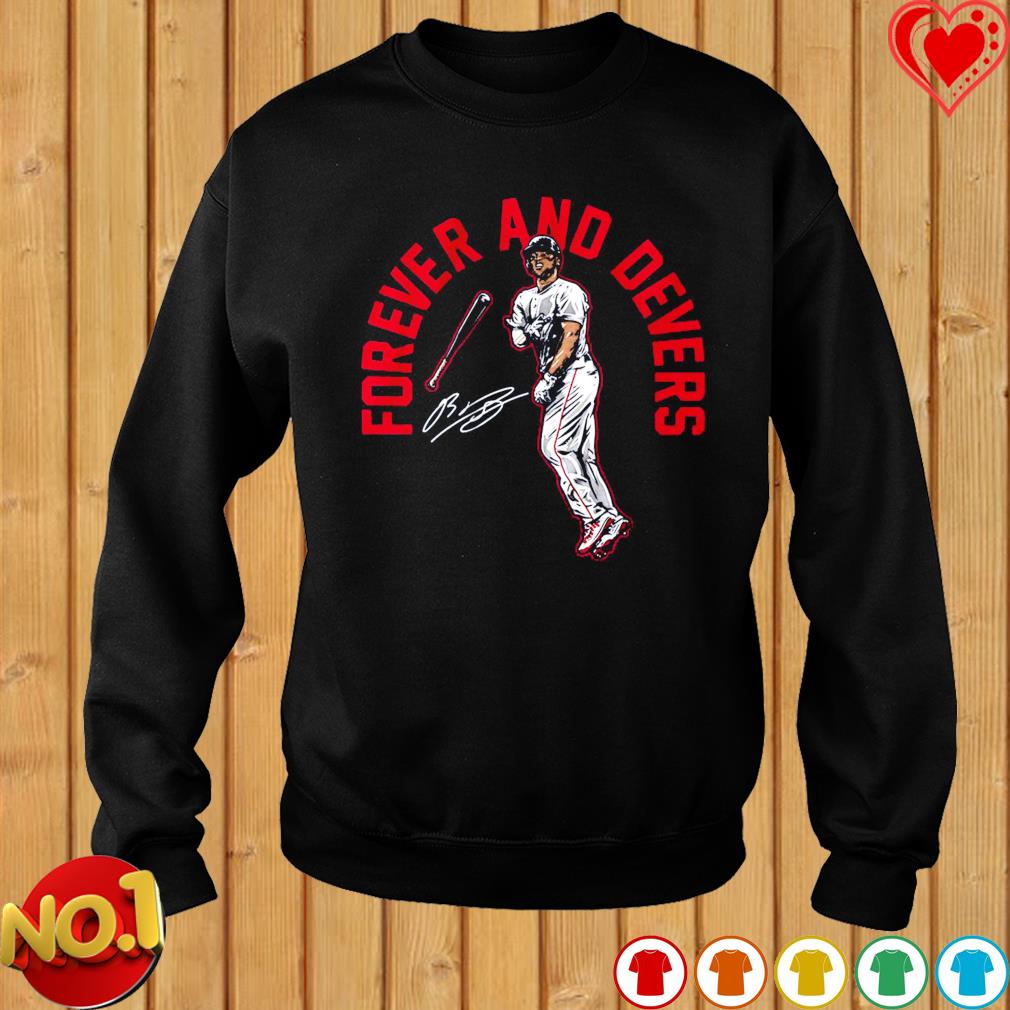 Rafael devers forever and devers shirt, hoodie, sweater, long