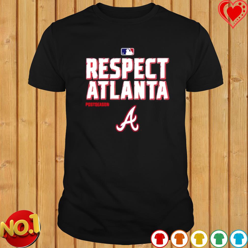 Atlanta Braves Respect Atlanta shirt, hoodie, sweater, long sleeve and tank  top