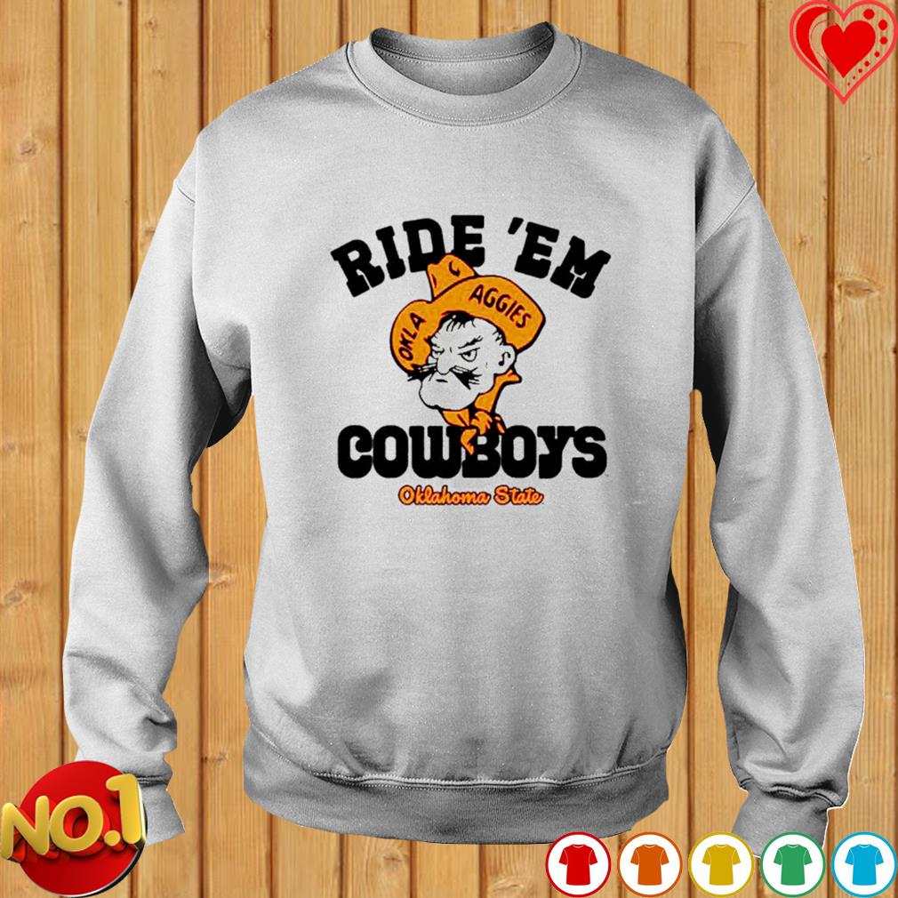 Ride 'em Cowboys Oklahoma State Cowboys shirt, hoodie, sweater and