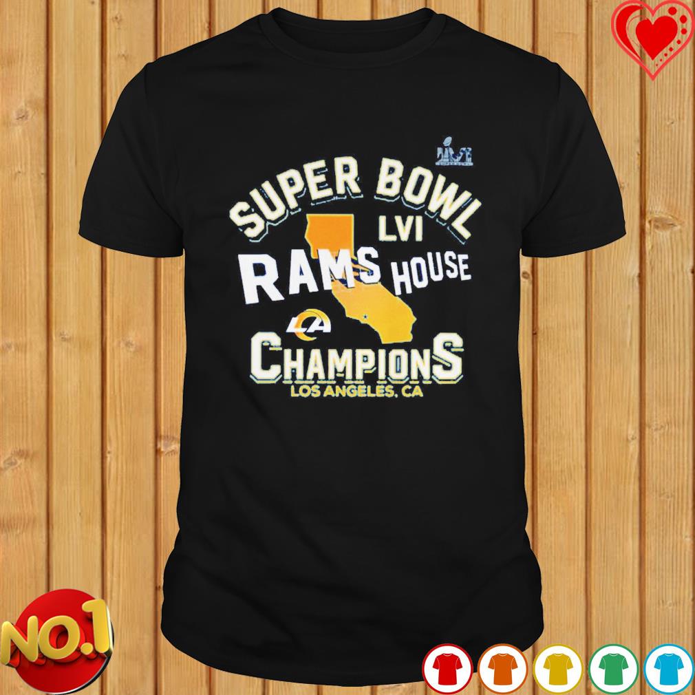 Official super Bowl LVI Champions Rams House Los Angeles CA T-Shirt,  hoodie, sweater, long sleeve and tank top