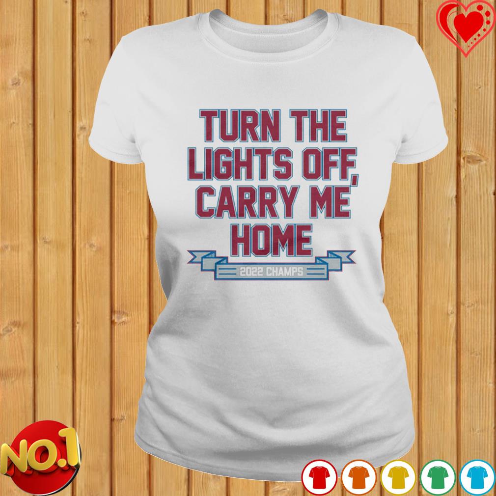 Colorado Avalanche Turn The Lights Off Carry Me Home Shirt, hoodie,  sweater, long sleeve and tank top