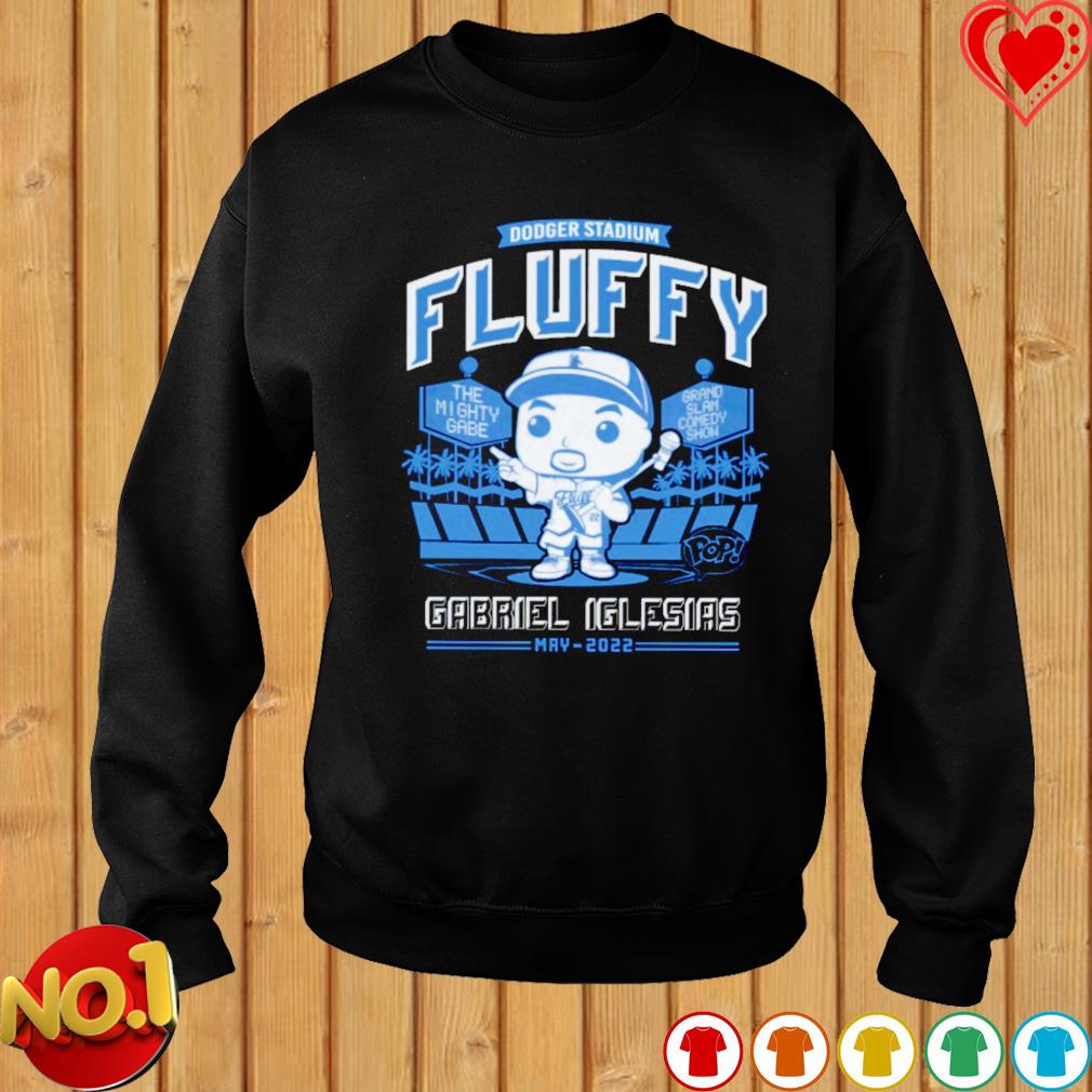 Dodger Stadium Fluffy Gabriel Iglesias May 2022 T-shirt, hoodie