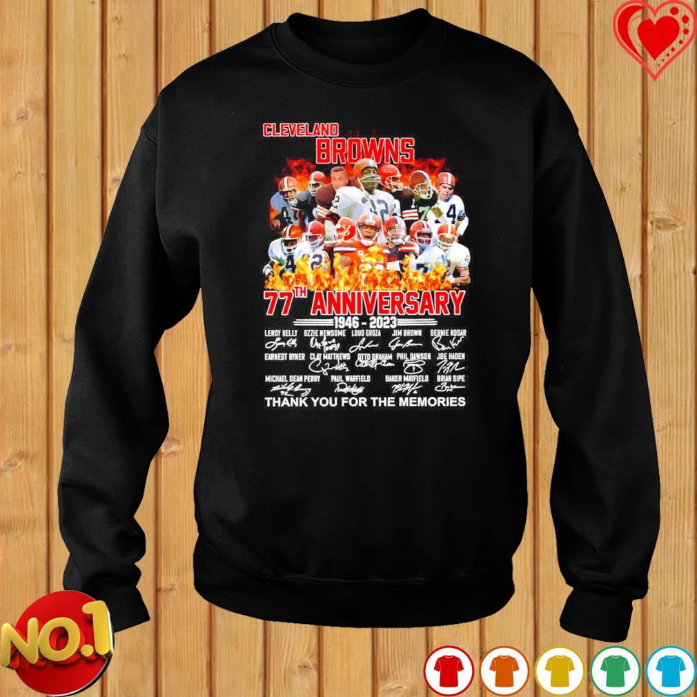 The Cleveland Browns 77th anniversary 1946 2023 thank you for the memories  signatures Cleveland Browns shirt, hoodie, sweater, long sleeve and tank top