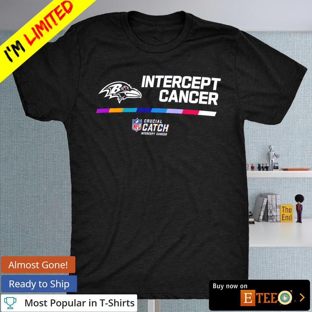 Baltimore Ravens crucial catch intercept cancer your fight is our fight  T-shirt, hoodie, sweater, long sleeve and tank top