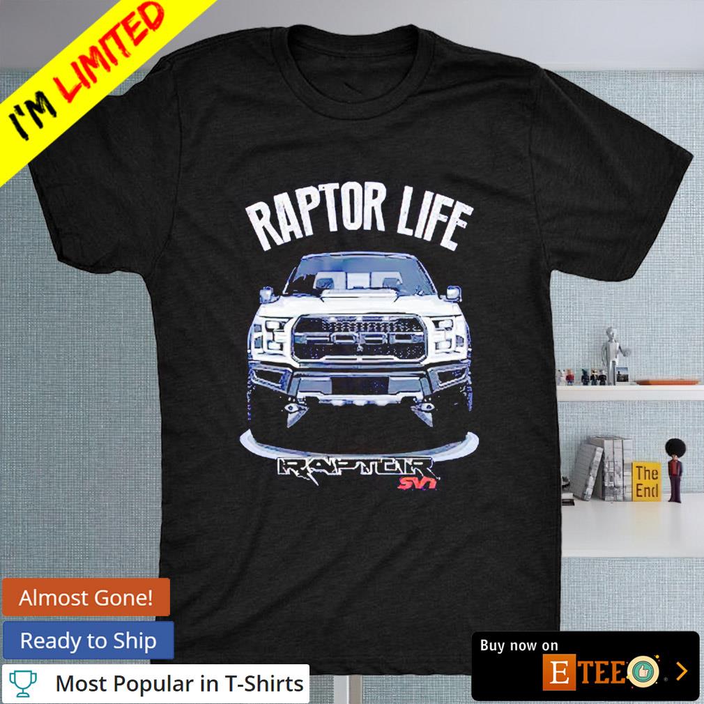 Car Raptor life shirt
