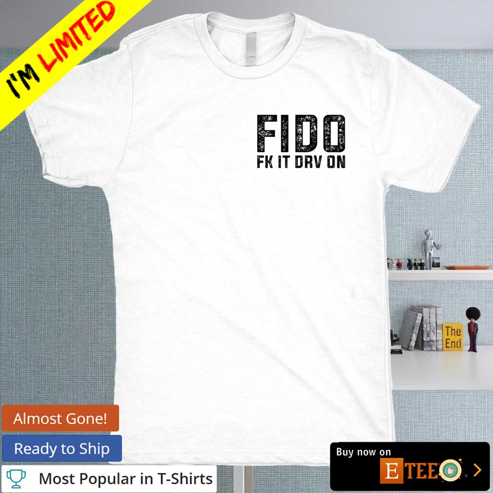 FIDO fk it drv on in pocket shirt