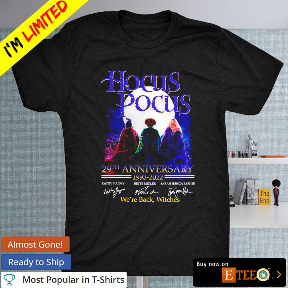 Hocus Pocus 29th anniversary 1993-2022 we’re back witches signature T-shirt