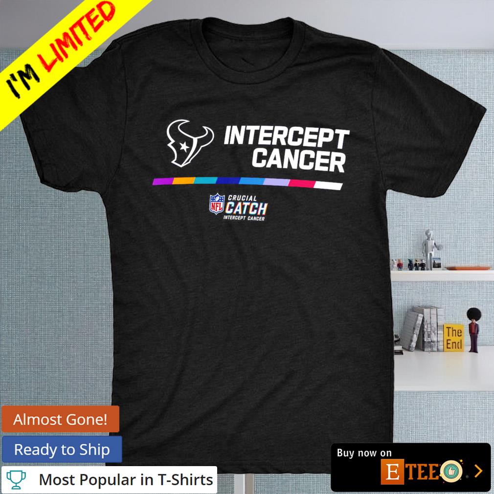 Houston Texans Intercept Cancer 2022 NFL Crucial Catch Shirt