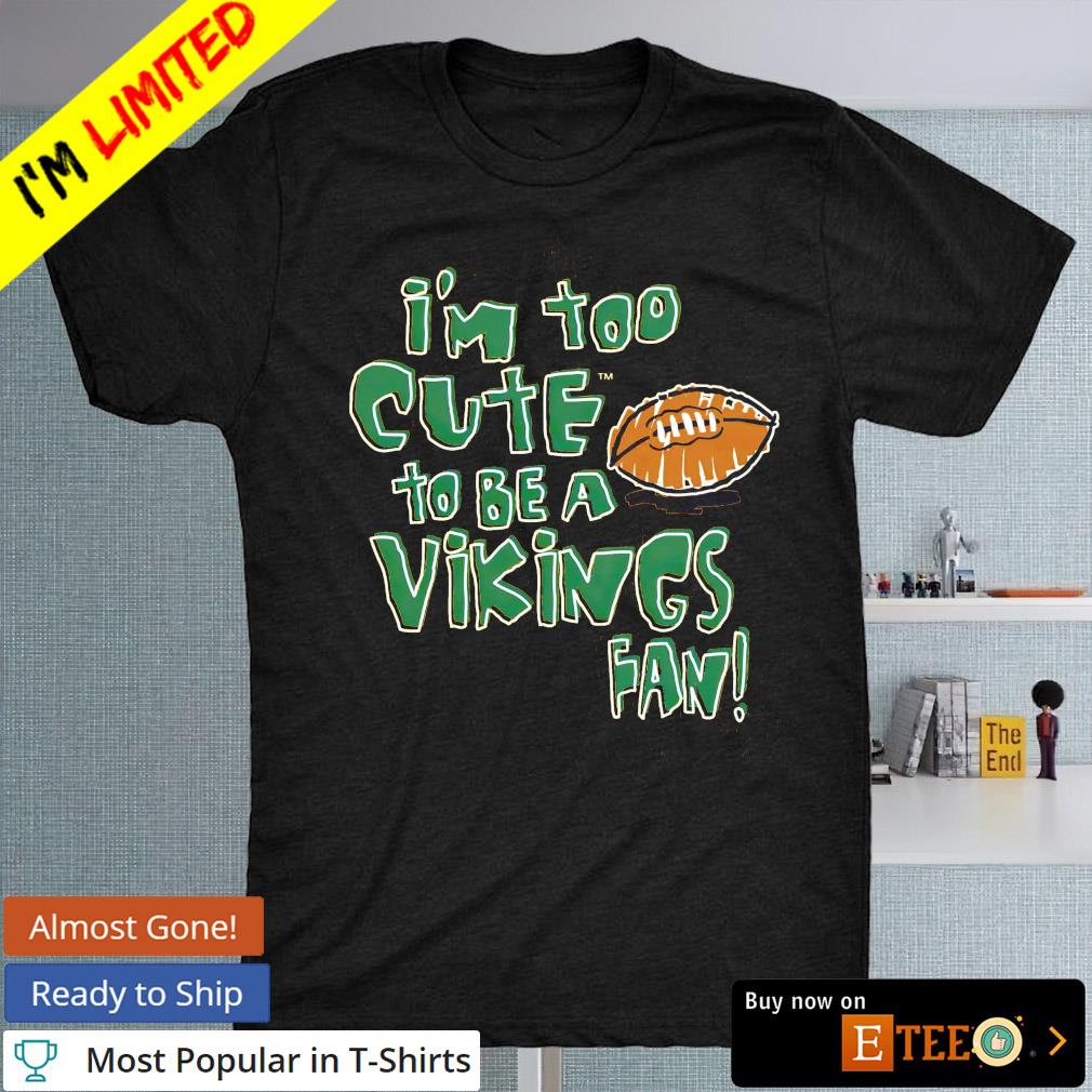 : Too Cute to be a Vikings Fan Baby Apparel for Green