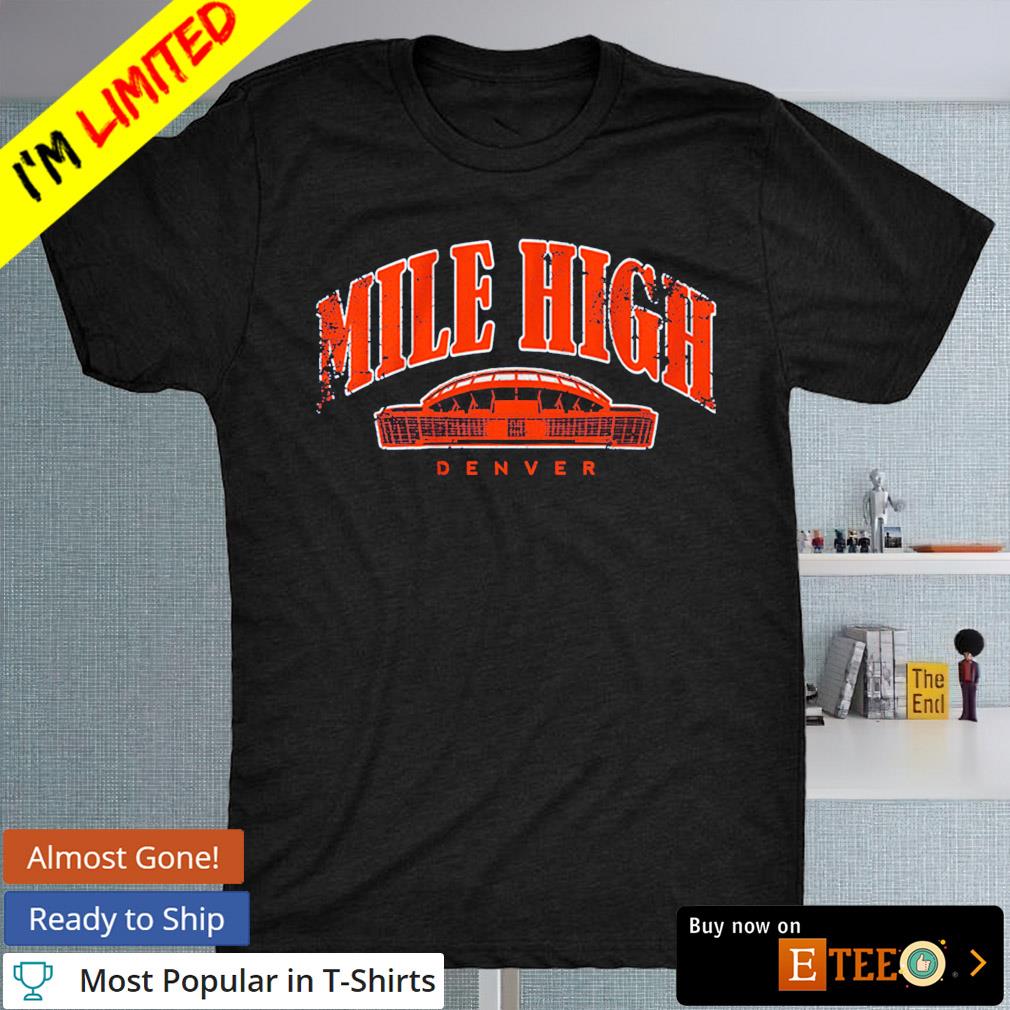 Mile High Denver Football stadium shirt