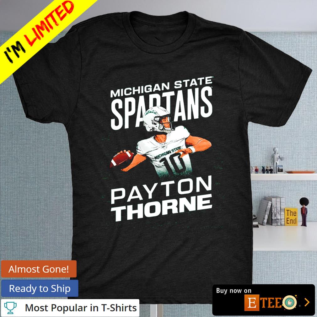 Payton Thorne Michigan State spartans shirt