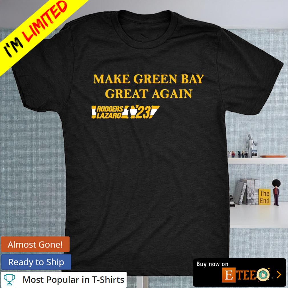 Official Rodgers Lazard '23 Make Green Bay Packers Great Again T-shirt,Sweater,  Hoodie, And Long Sleeved, Ladies, Tank Top