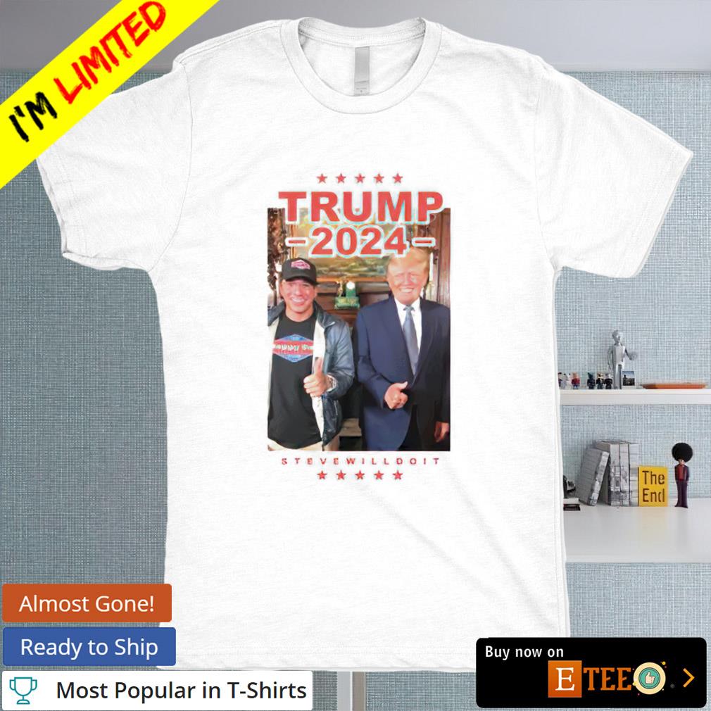 Trump 2024 Steve Will do it T-shirt