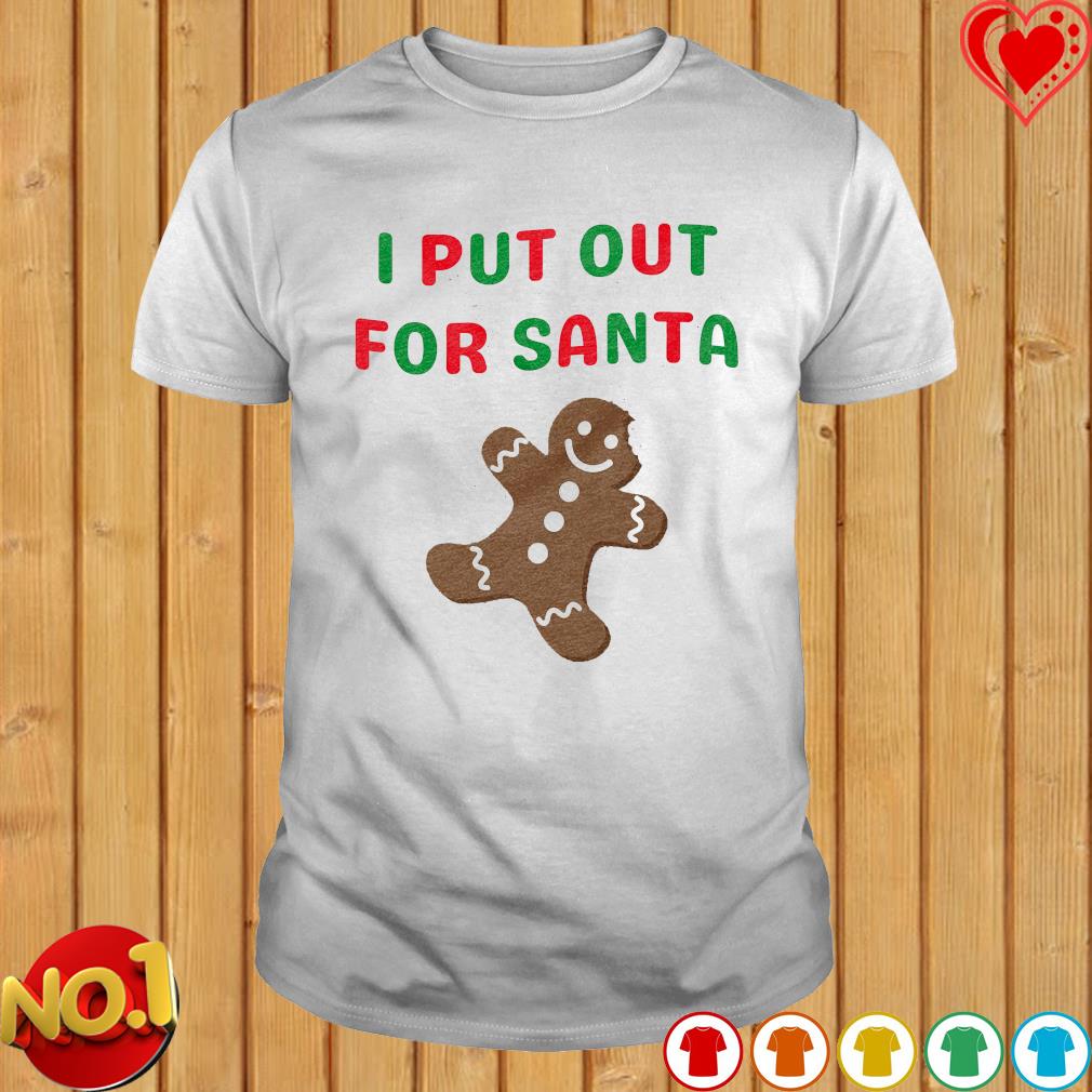 Christmas Cookie I put out for santa shirt