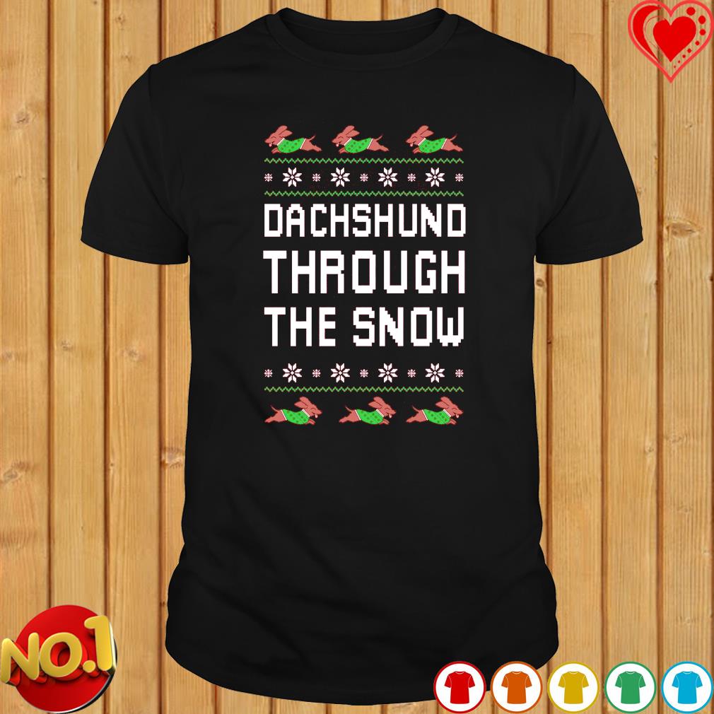 Dachshund through the snow Ugly Christmas shirt