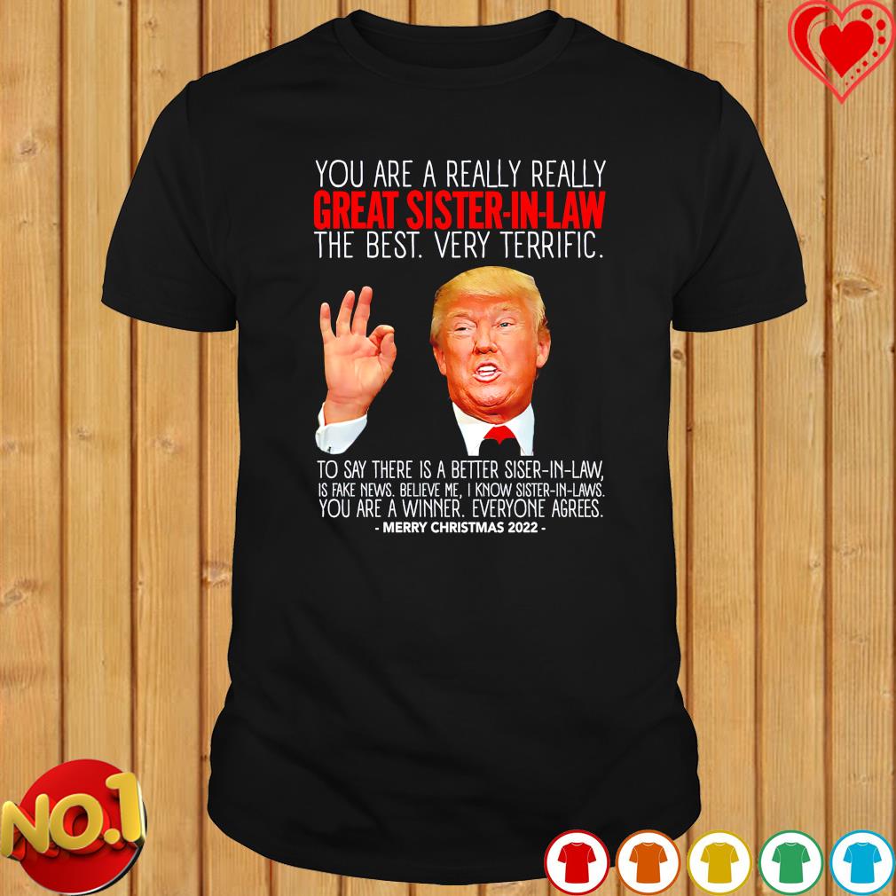 Great Sister In Law Trump Merry Christmas 2022 shirt