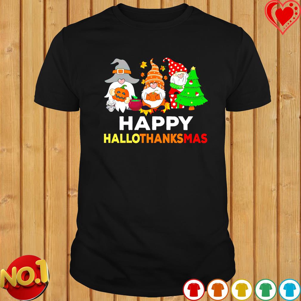 Happy Hallothanksmas Gnomes and Merry Christmas shirt