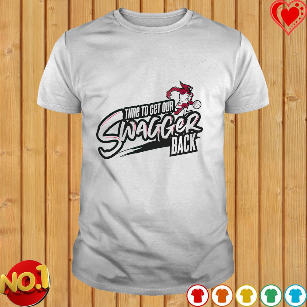 Illinois State Redbirds time to get our Swagger back shirt