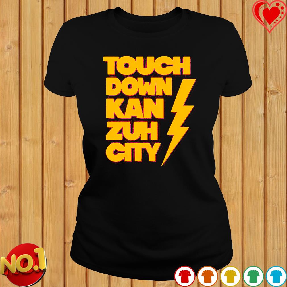 Kansas Chiefs Touchdown Kan Zuh City shirt, hoodie, sweater, long sleeve  and tank top