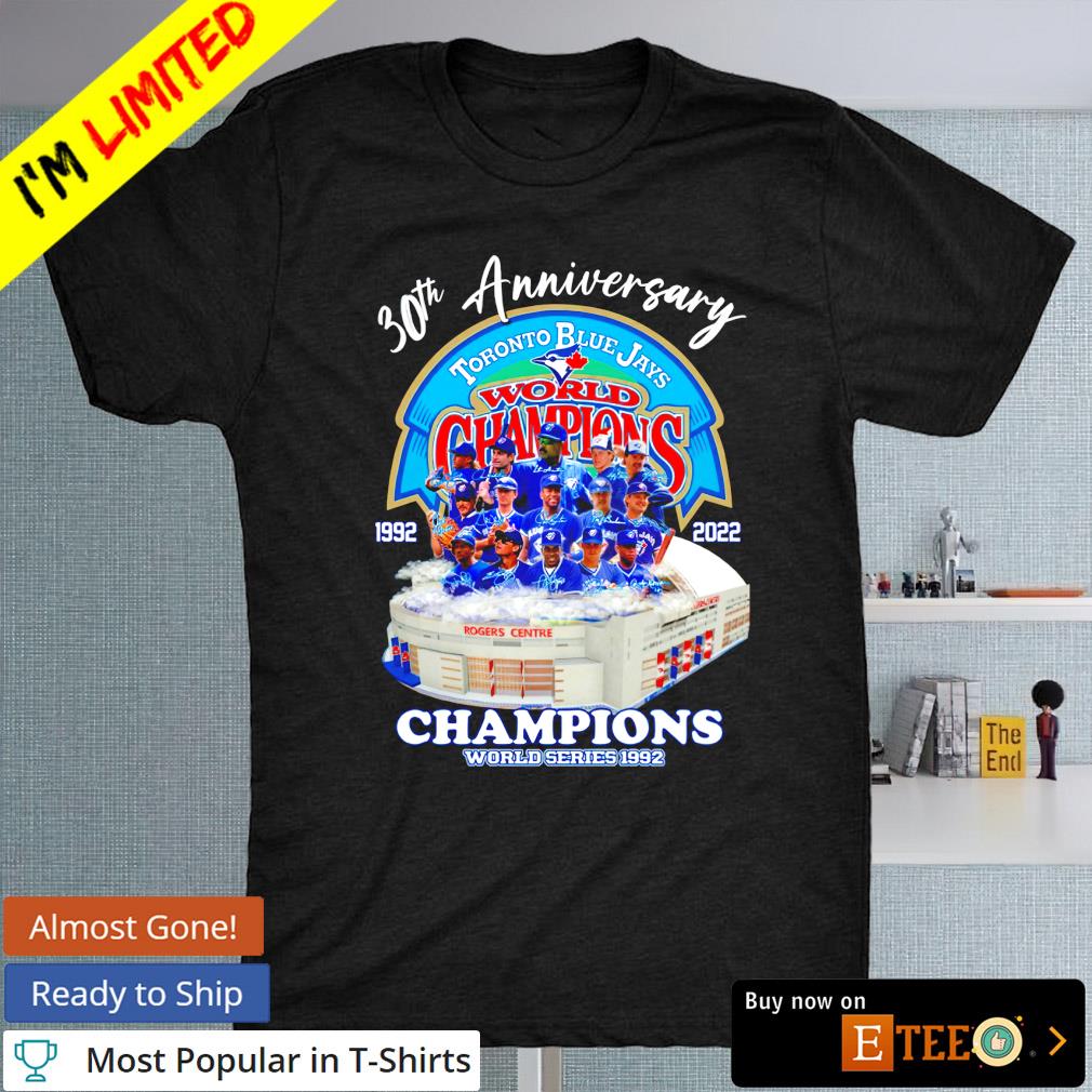 Toronto Blue Jays stadium 30th anniversary Champions world series 1992 signature shirt