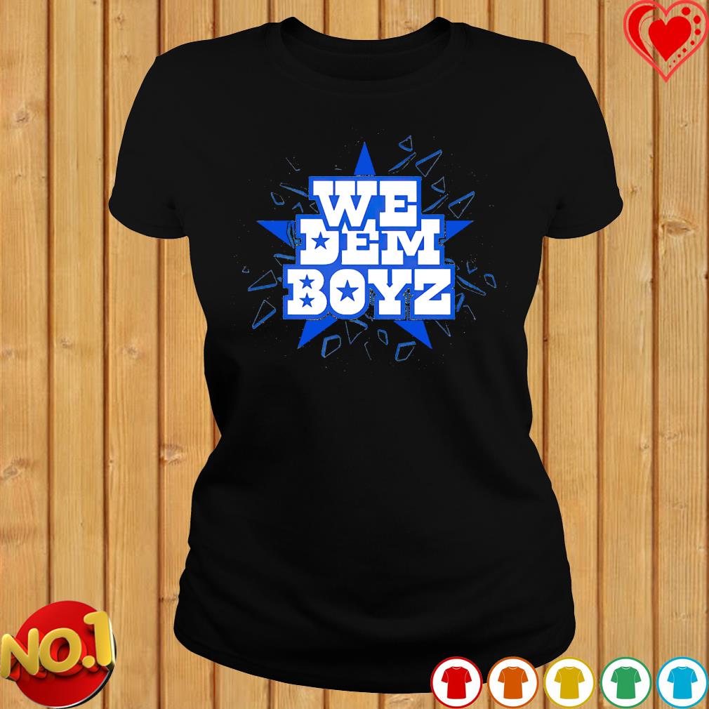 Dallas Cowboys we dem boyz shirt