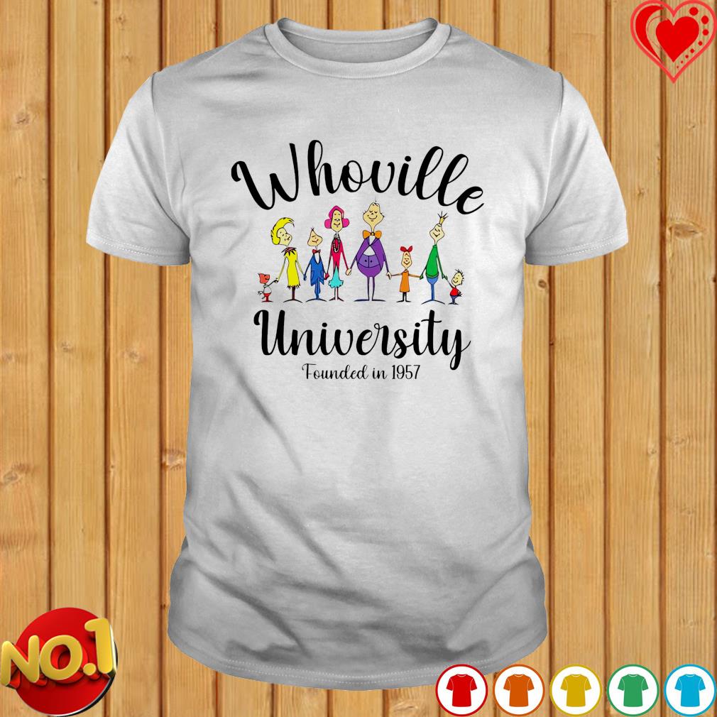 Whoville university founded in 1957 shirt