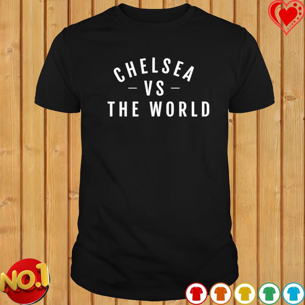 Chelsea vs the world T-shirt