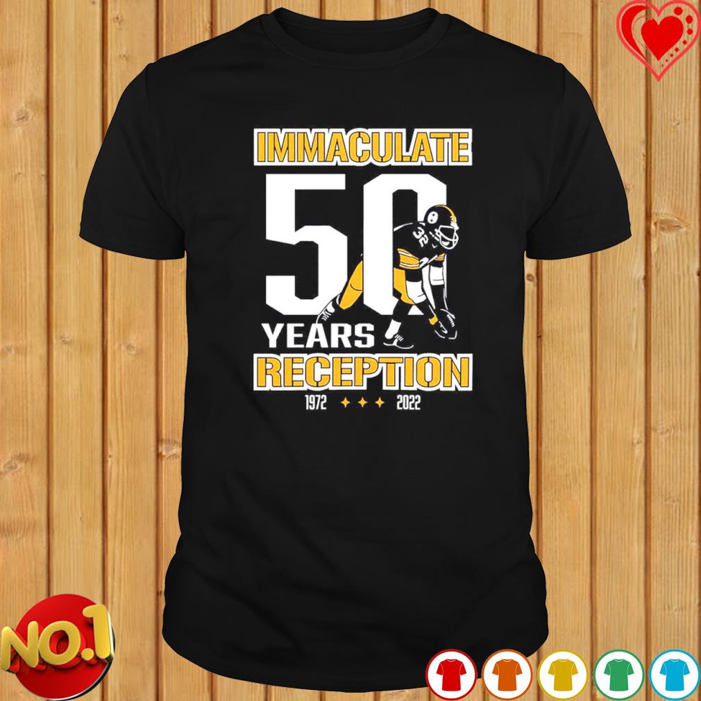 Immaculate Reception 50 years 1972-2022 shirt, hoodie, sweatshirt and tank  top