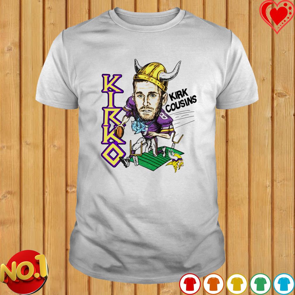 Official minnesota vikings #8 kirk cousins you like that Shirt, hoodie,  sweater, long sleeve and tank top