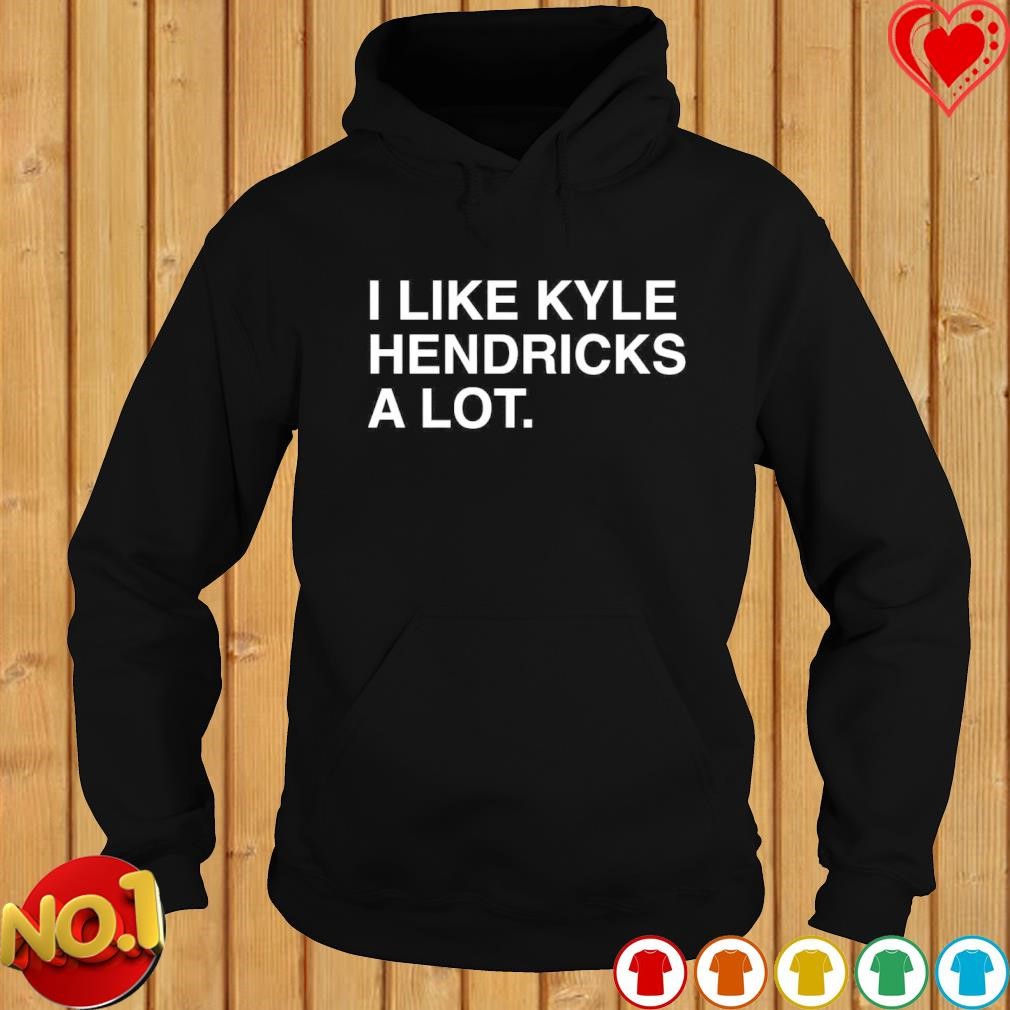 I Like Kyle Hendricks A Lot Classic t-shirt by To-Tee Clothing - Issuu
