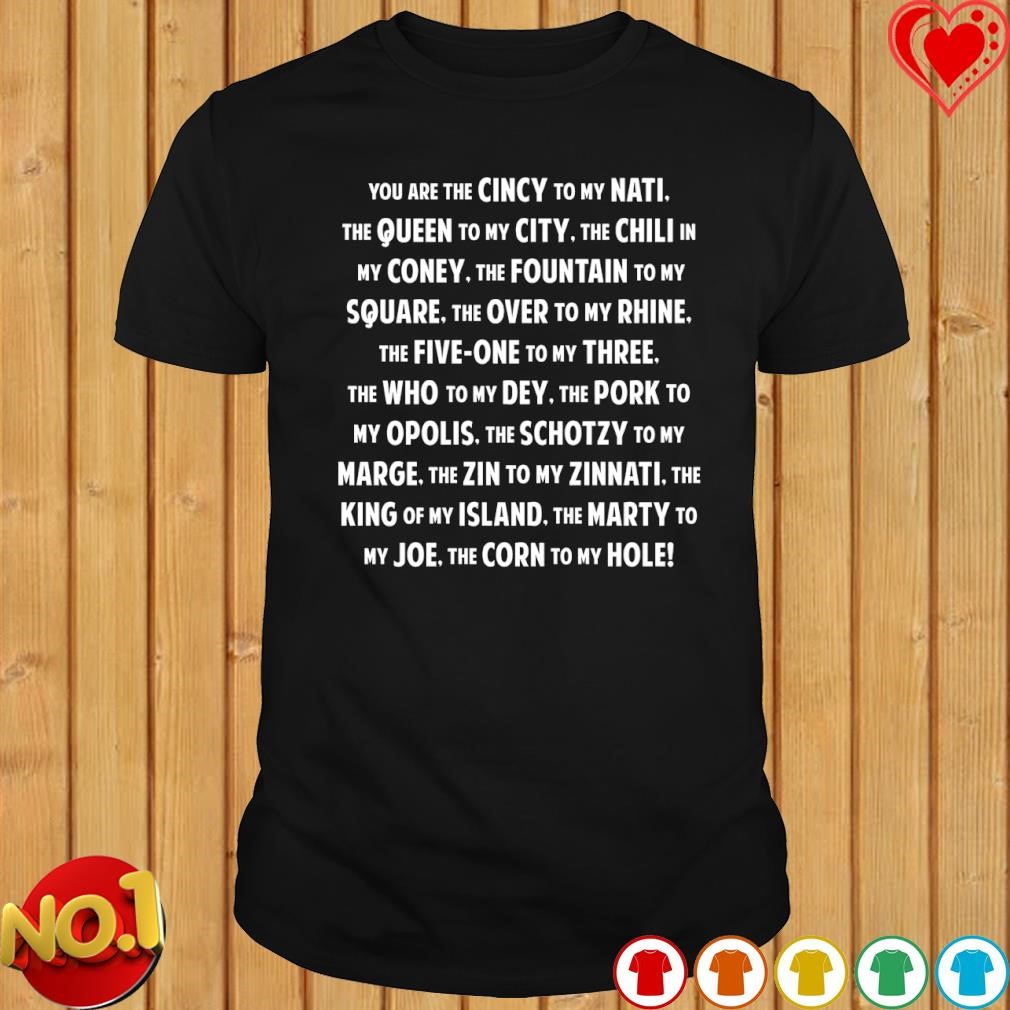 You're the cincy to my nati Cincinnati Idioms shirt