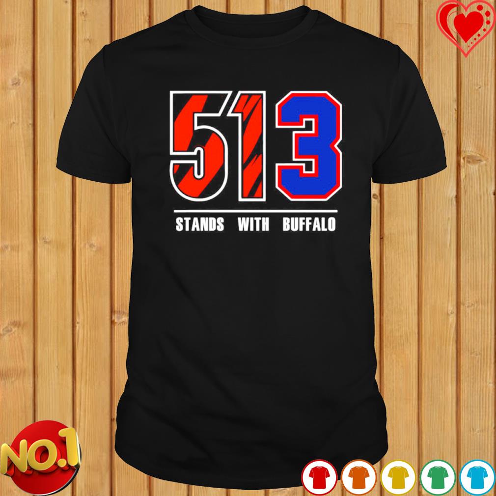 Bengals 513 stands with Buffalo t-shirt, hoodie, sweater, long sleeve and  tank top