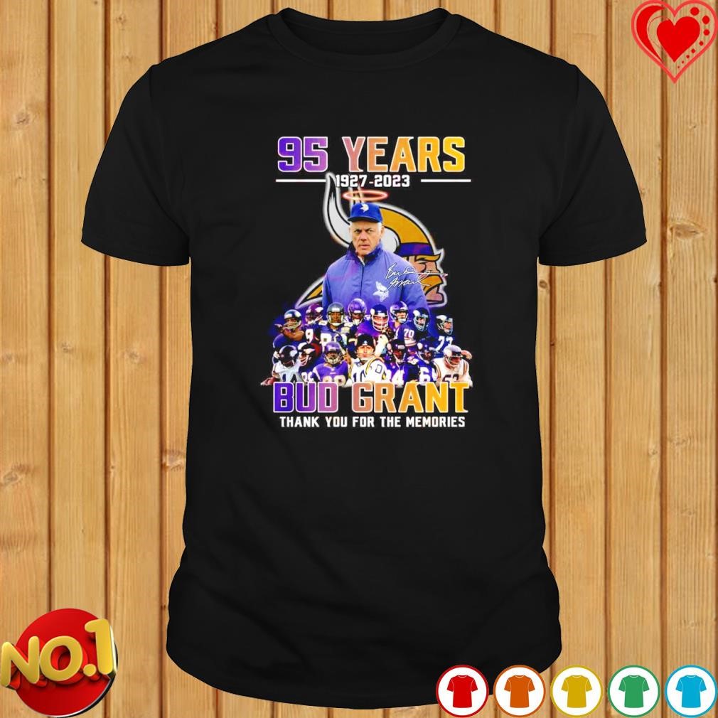 95 years 1927 – 2023 Bub Grant thank you for the memories signature shirt