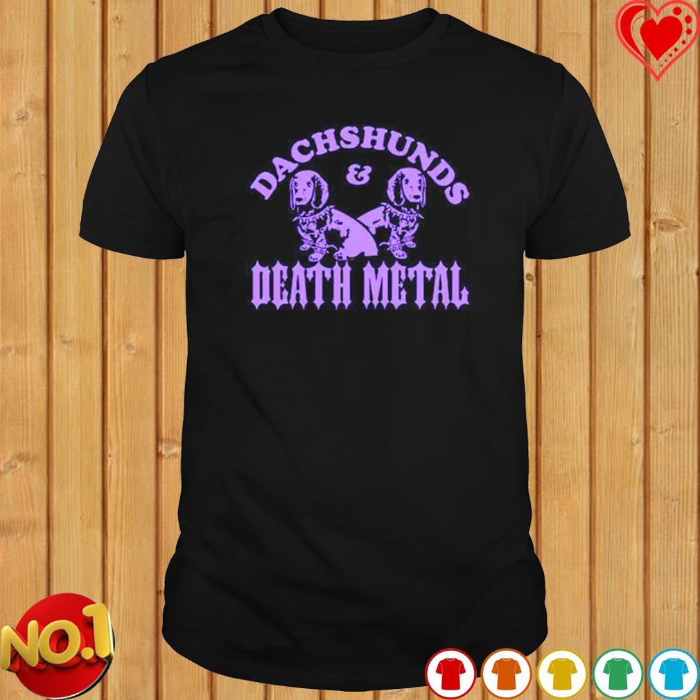 Dachshunds and death metal shirt