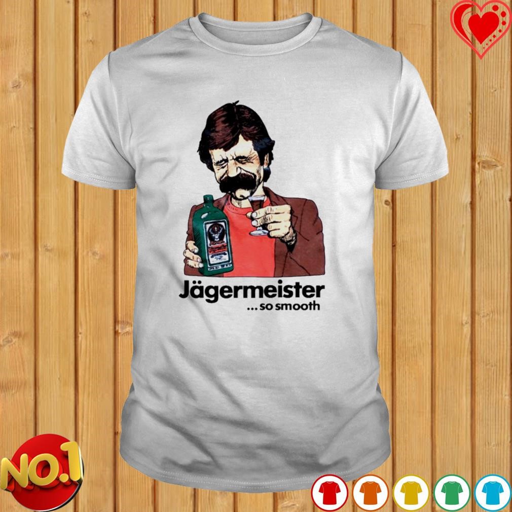 Jägermeister so smooth shirt
