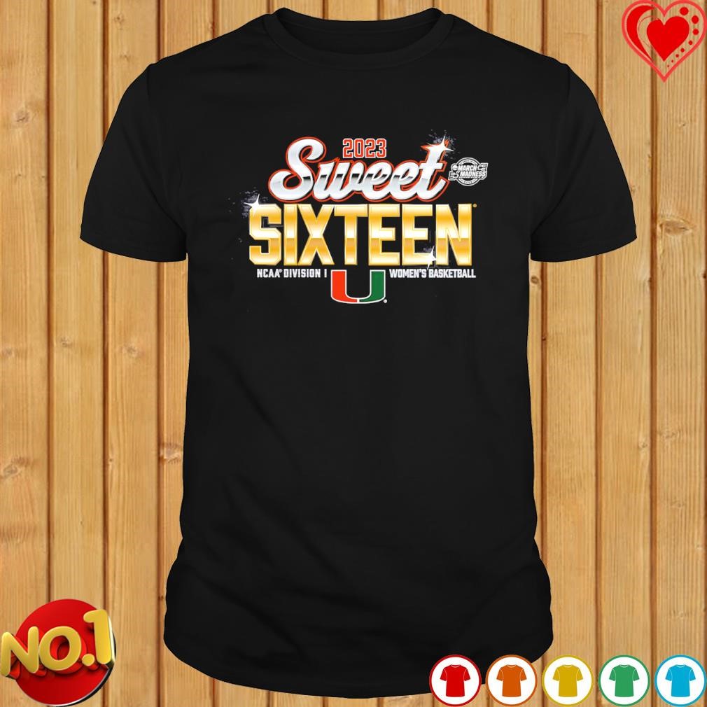 Miami Hurricanes 2023 Sweet 16 NCAA Division I Women's Basketball March Madness shirt