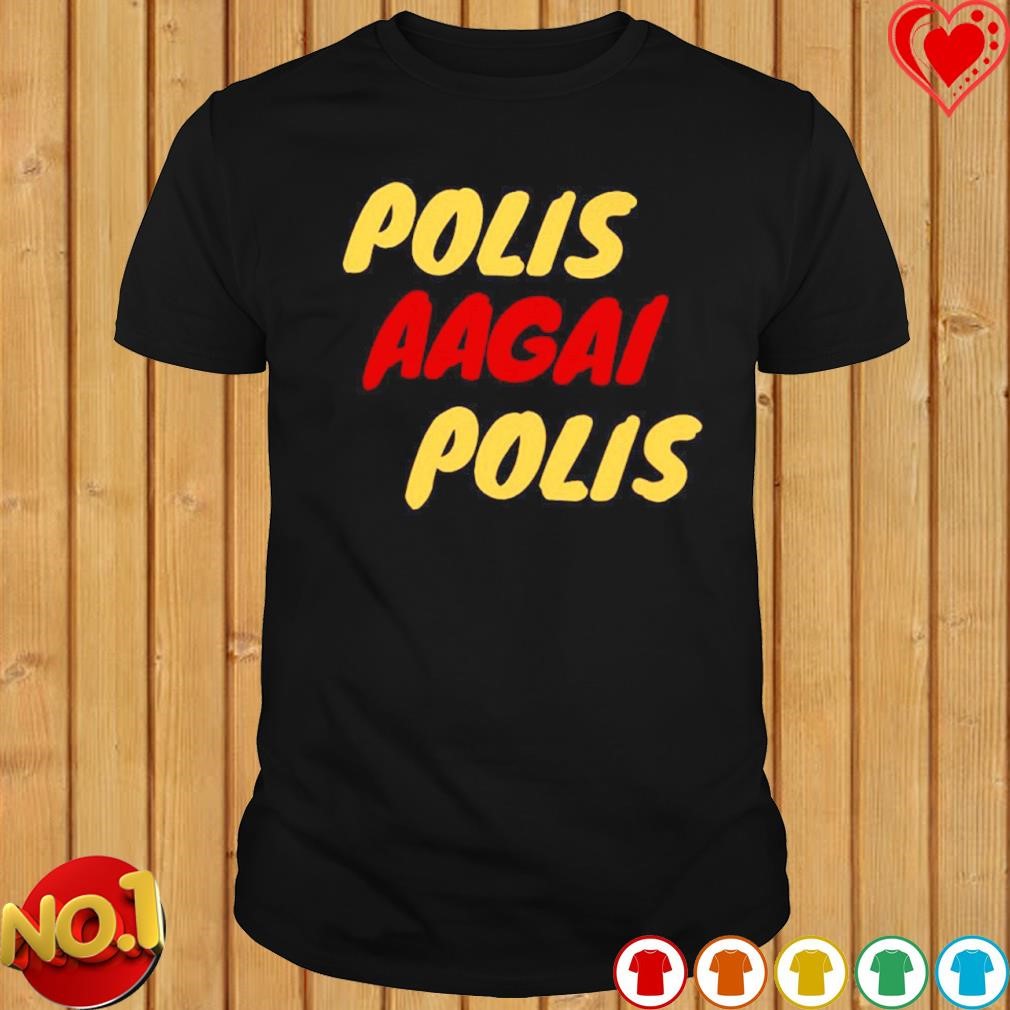 Polis Aagai Polis T-shirt
