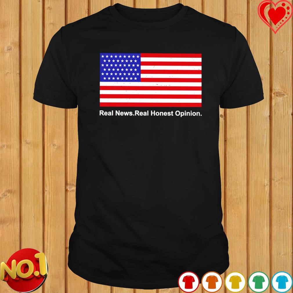 Real news real honest opinion USA flag shirt