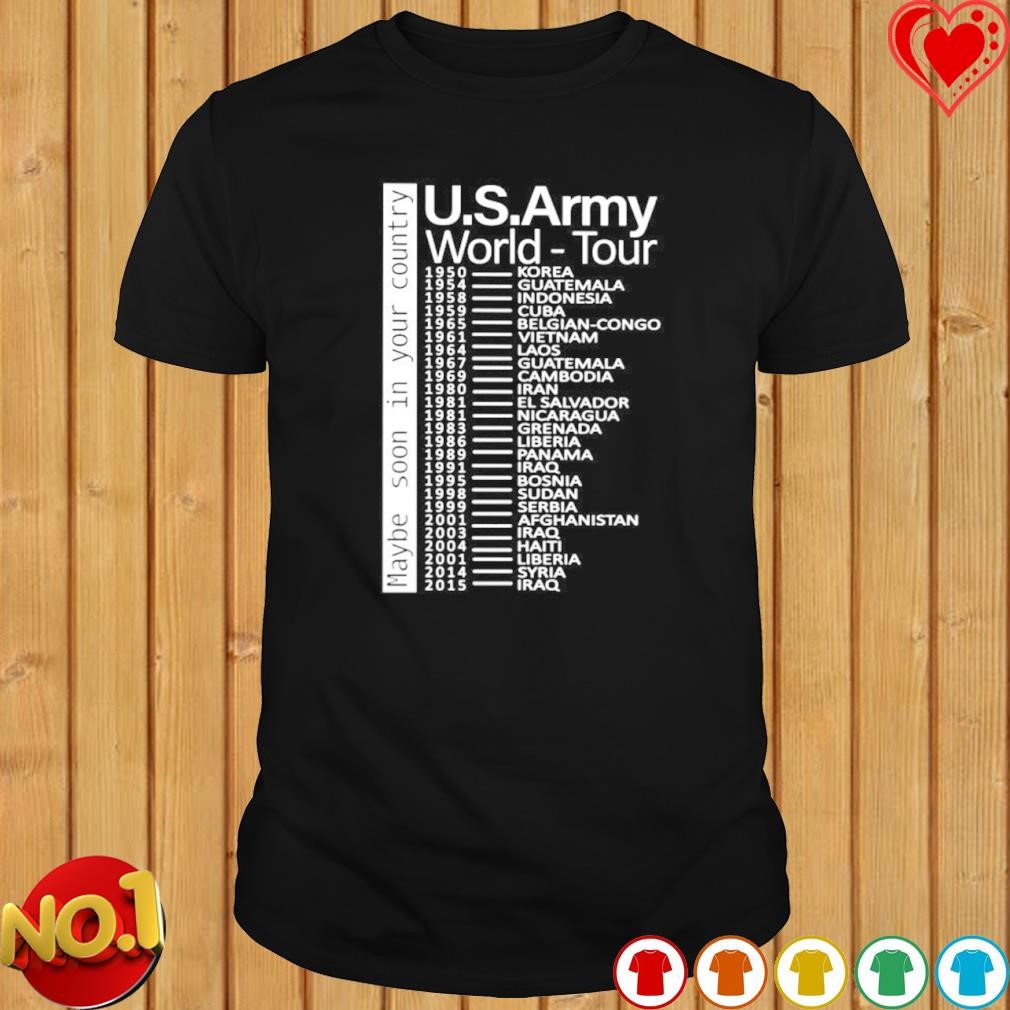 U.S.Army World Tour maybe soon in your country shirt