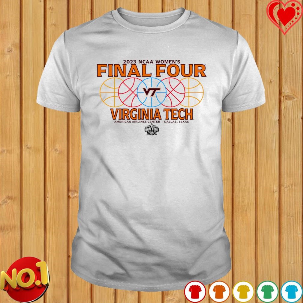 Virginia Tech Hokies 2023 NCAA Women's Final Four March Madness shirt