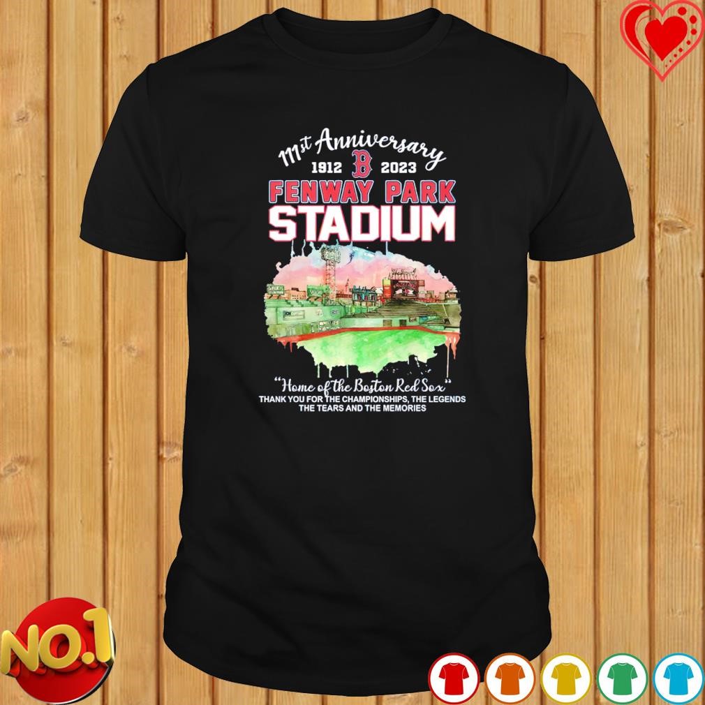 111st Anniversary 1912 -2023 Fenway Park Stadium home of the Boston Red Sox shirt