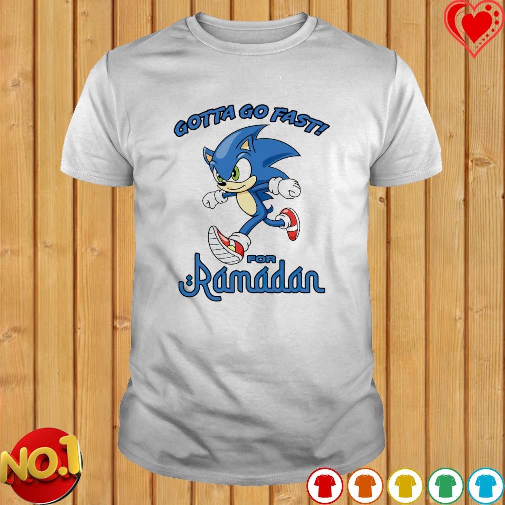 Gotta go fast for ramadan Sonic shirt