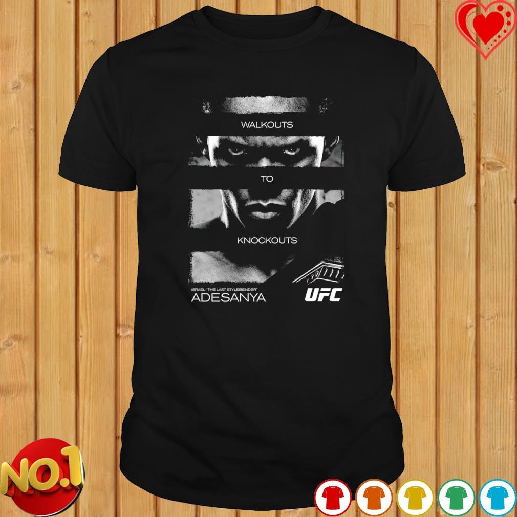 Israel Adesanya UFC walkouts to knockouts shirt