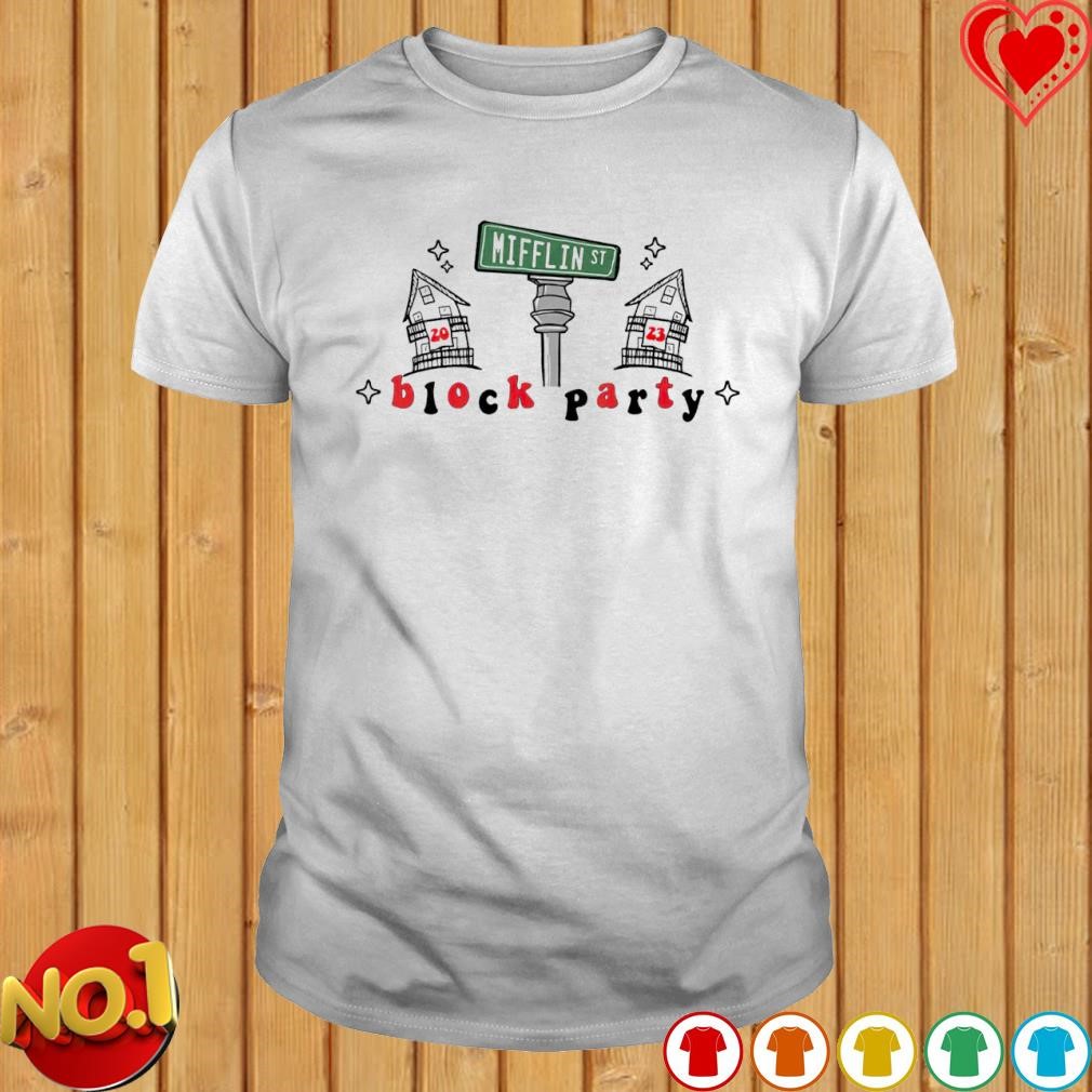 Mifflin st block party shirt