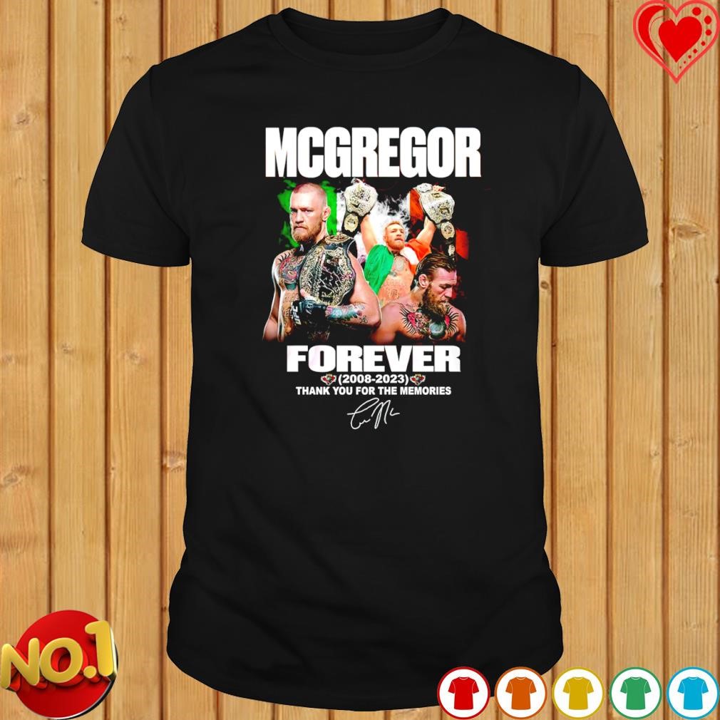 Mcgregor Forever 2008-2023 thank you for the memories signature shirt